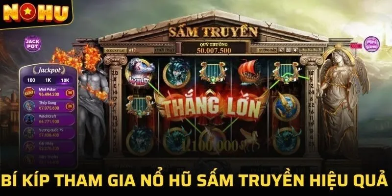 Nổ Hũ Sấm Truyền | Hiện Tượng Game Cực Hot Tại NOHU 3 Bí kíp tham gia nổ hũ sấm truyền hiệu quả cho bạn