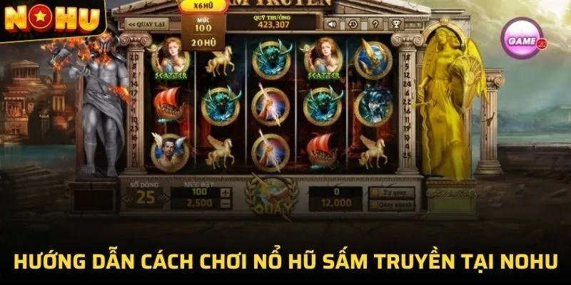 Nổ Hũ Sấm Truyền | Hiện Tượng Game Cực Hot Tại NOHU 2 Hướng dẫn cách chơi Nổ hũ sấm truyền tại NOHU